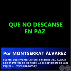 QUE NO DESCANSE EN PAZ - Por MONTSERRAT LVAREZ - Domingo, 12 de Septiembre de 2021